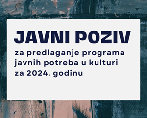 Objavljen Javni poziv za predlaganje programa javnih potreba u kulturi Grada Zagreba za 2024. godinu
